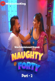 Naughty @40 (E03-E04) WowEntertainment Hot Web Series (2024)