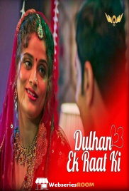 Dulhan Ek Raat Ki (E01-E04) WowEntertainment Hot Web Series (2024)