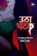 Utha Patak (E01-E03) ALT Balaji Hot Web Series