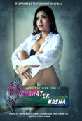 Chaahat Ek Nasha Complete RedPrime Hot Web Series
