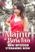 Majnu Bawlaa (E04-E06) HulChul Hot Web Series