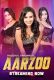 Aarzoo (E01-E03) HulChul Hot Web Series