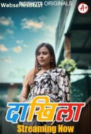 Daakhila (E01-E03) BigShots Hot Web Series (2023)