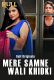 Mere Samne Wali Khidki (E01) BullApp Hot Web Series