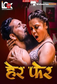 Her Fer (E01-E04) Look Entertainment Hot Web Series (2025)