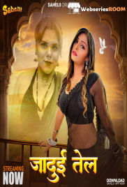 Jaadui Tel (E02) Sahelii Hot Web Series (2024)