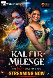 Kal Fir Milenge (E05-E06) 9RedMovies Hot Web Series (2026)