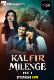 Kal Fir Milenge (E07-E08) 9RedMovies Hot Web Series (2026)