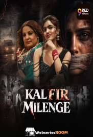 Kal Fir Milenge (E03-E08) 9RedMovies Hot Web Series (2026)