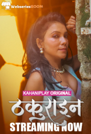 Thakurain (E01-E03) KahaniPlay Hot Web Series (2025)