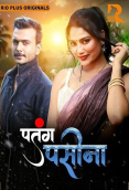 Patang Paseena (E01-E03) RioPlus Hot Web Series