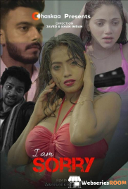 I Am Sorry oChaskaa Hot Short Film (2024)
