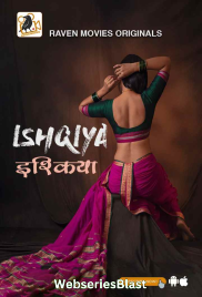 Ishqiya (E01-E02) RavenMovies Hot Web Series (2023)