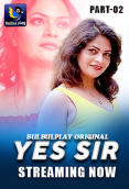 Yes Sir (Part 2) BulbulPlay Hot Web Series