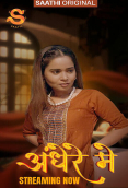 Andhere Mein (E01) Saathi Hot Web Series