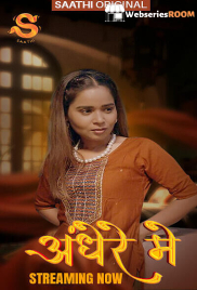 Andhere Mein (E01) Saathi Hot Web Series (2025)