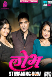 Lobh (E01) DzyrePlay Hot Web Series (2025)