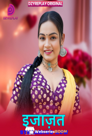 Ijazat (E01) Dzyreplay Hot Web Series (2026)