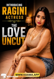 The Love Uncut Kaama Hot Short Film (2026)