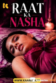 Raat Ka Nasha Kaama Hot Short Film (2026)