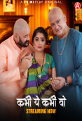 Kabhi Yeh Kabhi Woh (E01-E04) PrimePlay Hot Web Series