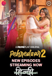 Pehredaar Season 2 (E04-E05) PrimePlay Hot Web Series (2022)