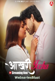 Aakhri Iccha (E01-E04) PrimePlay Hot Web Series (2023)