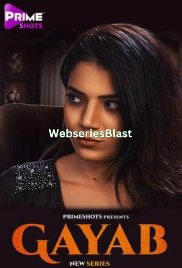 Gayab (E03) PrimeShots Hot Web Series (2023)