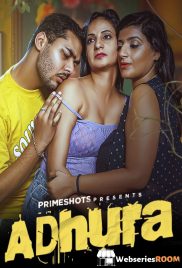 Adhura (E01) PrimeShots Hot Web Series (2024)