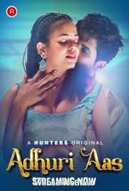 Adhuri Aas (E01-E03) Hunters Hot Web Series (2023)