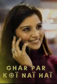 Ghar Par Koi Nai Hai Thullu Hot Short Film