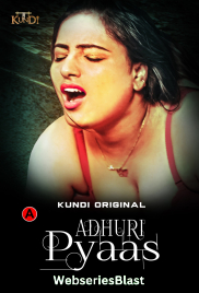 Adhuri Pyaas (E01-E02) KundiApp Hot Web Series (2023)