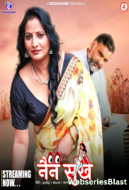 Nain Sukh (E01-E04) Besharams Hot Web Series (2023)