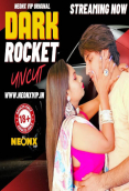 Dark Rocket NeonX Uncut Short Film