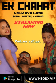 Ek Chahat NeonX Uncut Short Film (2023)