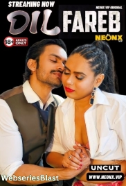 Dil Fareb NeonX Uncut Short Film (2024)