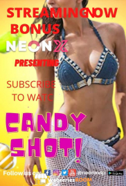 Candy Shot 2 NeonX Uncut Short Film (2026)