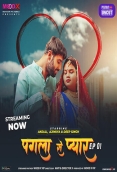 Pagla Se Pyar (E01) MoodX Hot Web Series