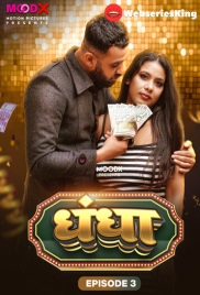 Dhandha (E03) MoodX Hot Web Series (2024)