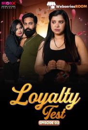 Loyalty Test (E02) MoodX Hot Web Series (2024)