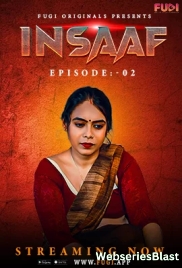Insaaf (E02) Fugi Uncut Web Series (2023)