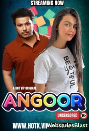 Angoor HotX Uncut Short Film (2023)