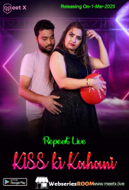 Kiss ki Kahani MeetX Uncut Short Film (2025)
