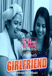 Girlfriend (E02) FlizMovies Hot Web Series (2023)