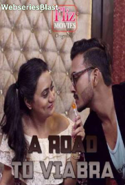 A Road To Viabra (E01) FlizMovies Hot Web Series (2023)