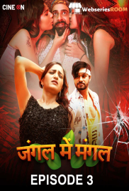 Jungle Me Mangal (E03) CineOn Hot Web Series (2024)