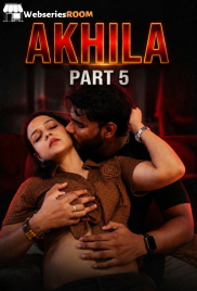 Akhila Part 5 Uncut Xtreme Uncut Short Film (2026)