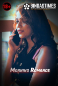 Morning Romance BindasTimes Uncut Short Film