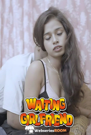 Waiting Girlfriend UnRated Uncut Short Film (2025)