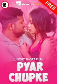 Pyaar Chupke UnRated Uncut Short Film (2025)
